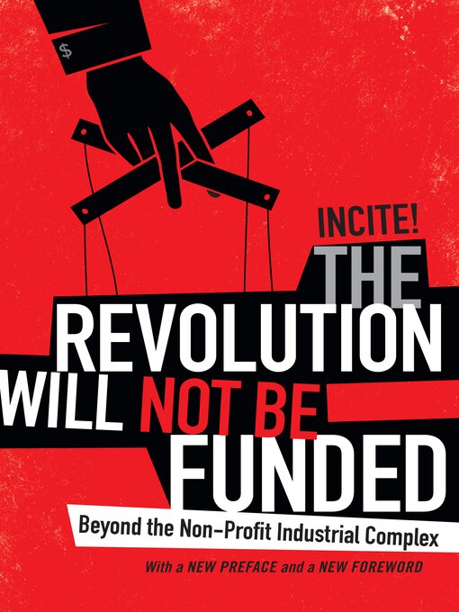 Title details for The Revolution Will Not Be Funded by INCITE! - Available